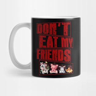 Vegan - Don't Eat My Friends - Cute Farm Animals - Vegetarian Gifts Mug